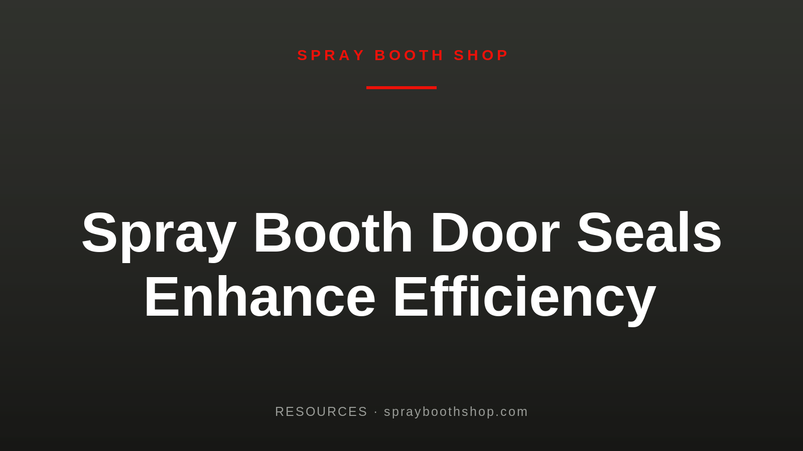 Spray Booth Door Seals Enhance Efficiency