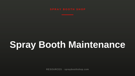 Spray Booth Maintenance