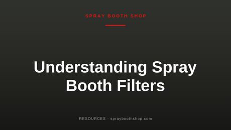 Understanding Spray Booth Filters